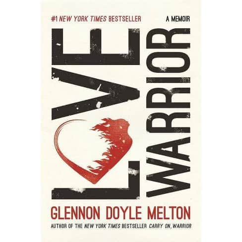 Love Warrior Quotes Glennon Doyle Scribble Whatever